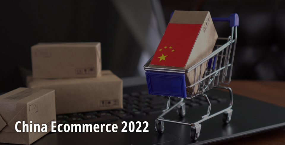 AsiaPac_China ecommerce 2022_EN