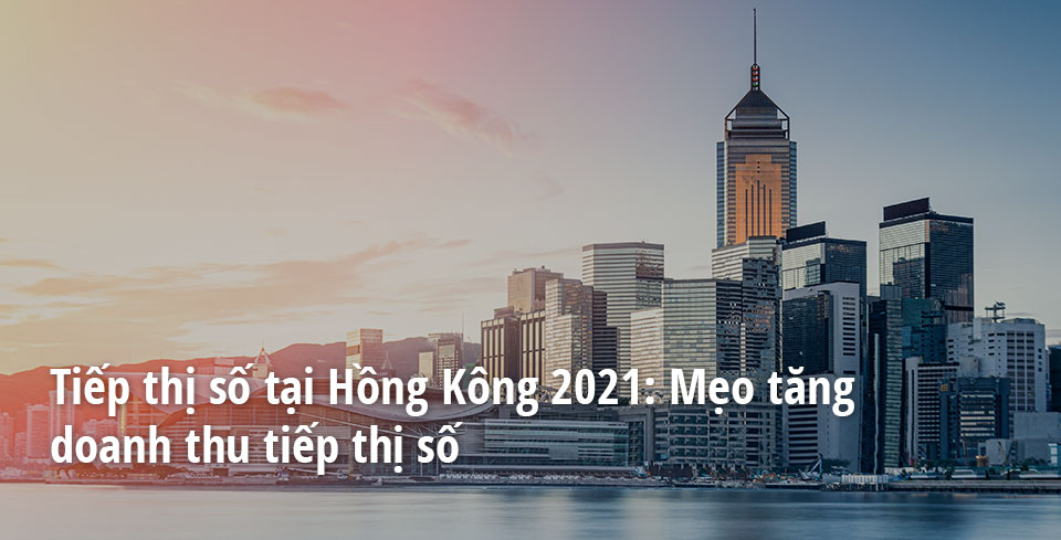 Hong-Kong-Digital-Marketing-2021_vn.jpg